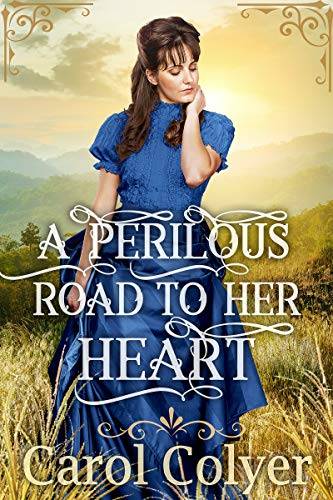 A Perilous Road to her Heart: A Historical Western Romance Book