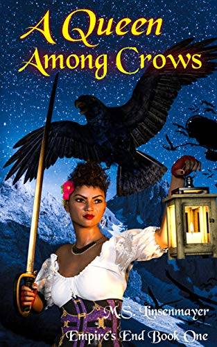 A Queen Among Crows: Book One of Empire's End