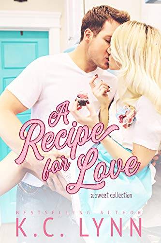 A Recipe for Love: A Sweet Collection