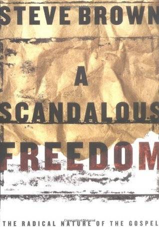 A Scandalous Freedom