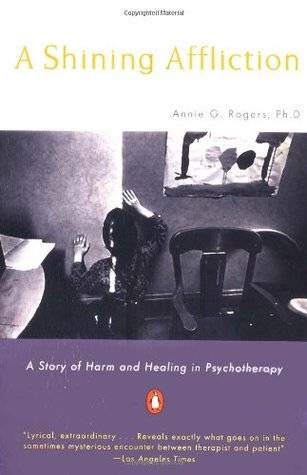 A Shining Affliction: A Story of Harm and Healing in Psychotherapy