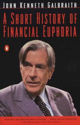 A Short History of Financial Euphoria