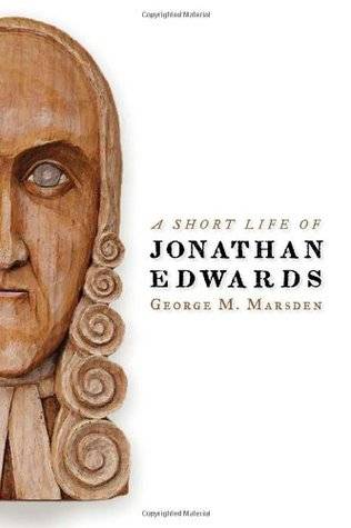 A Short Life of Jonathan Edwards