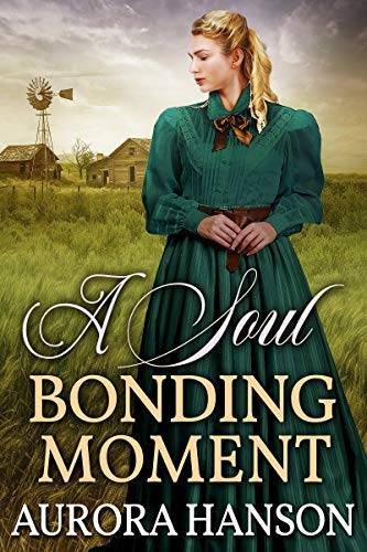 A Soul Bonding Moment: A Historical Western Romance Book