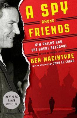 A Spy Among Friends: Kim Philby and the Great Betrayal