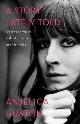 A Story Lately Told: Coming of Age in Ireland, London, and New York