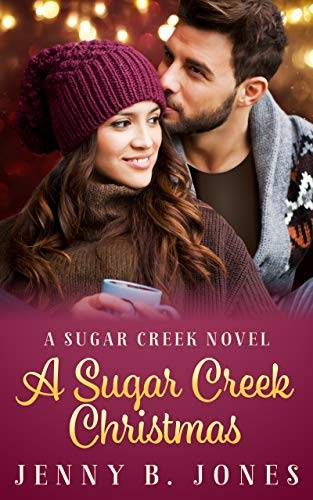 A Sugar Creek Christmas: A Sweet Romantic Comedy