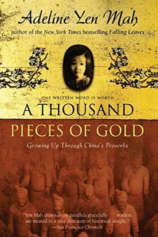 A Thousand Pieces of Gold: Growing Up Through China's Proverbs