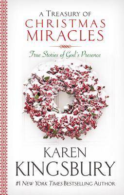 A Treasury of Christmas Miracles: True Stories of God's Presence Today