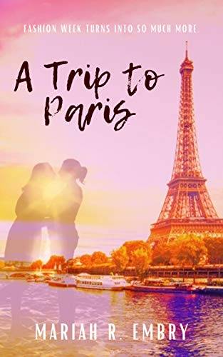A Trip to Paris: A Romance Novel