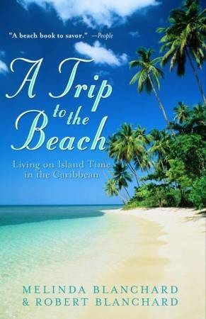 A Trip to the Beach: Living on Island Time in the Caribbean