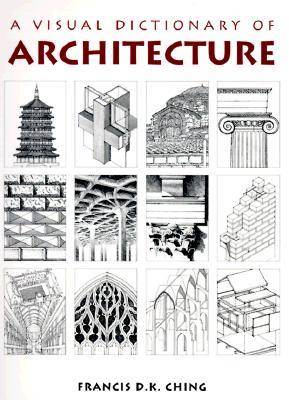 A Visual Dictionary of Architecture