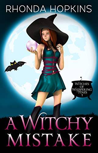 A Witchy Mistake (Witches of Whispering Pines Paranormal Cozy Mysteries)
