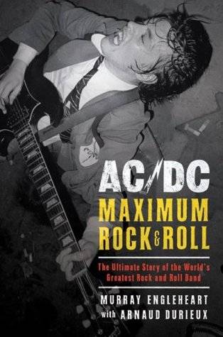 AC/DC: Maximum Rock & Roll: The Ultimate Story of the World's Greatest Rock-And-Roll Band