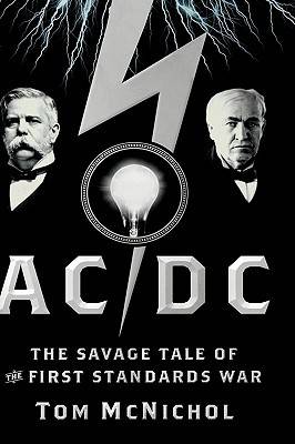 AC/DC: The Savage Tale of the First Standards War