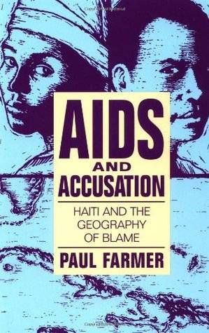 AIDS and Accusation: Haiti and the Geography of Blame