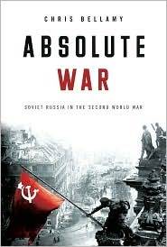 Absolute War: Soviet Russia in the Second World War