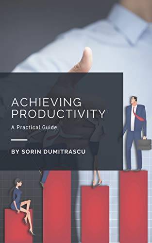 Achieving Productivity: A Practical Guide