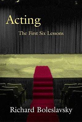 Acting: The First Six Lessons