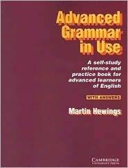 Advanced Grammar in Use: A Self-Study Reference and Practice Book for Advanced Learners of English