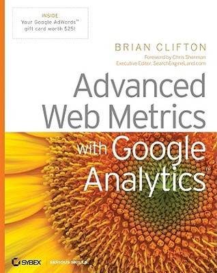 Advanced Web Metrics with Google Analytics