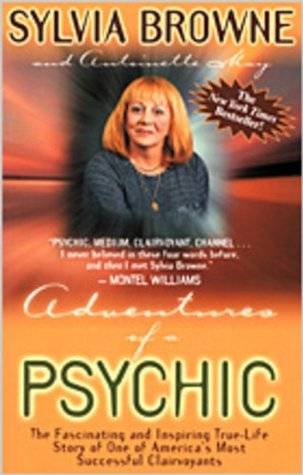 Adventures of a Psychic: The Fascinating and Inspiring True-Life Story of One of America's Most Successful Clairvoyants