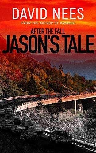 After the Fall: Jason's Tale: One man's struggle for his family's survival in a post apocalyptic world