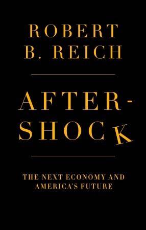 Aftershock: The Next Economy and America's Future