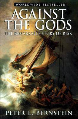 Against the Gods: The Remarkable Story of Risk