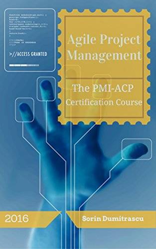 Agile Project Management: The PMI-ACP Certification Course