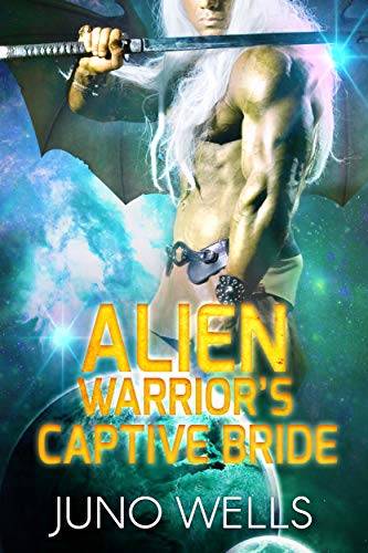 Alien Warrior's Captive Bride: A SciFi Alien Romance