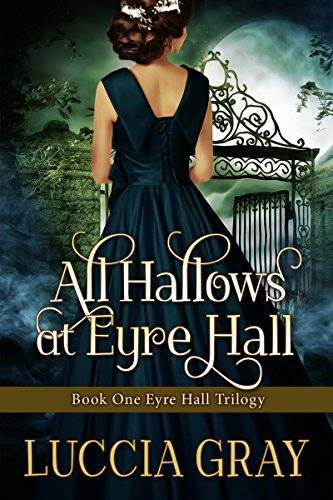 All Hallows at Eyre Hall: The Breathtaking Sequel to Jane Eyre