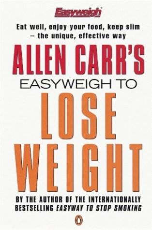 Allen Carr's Easyweigh to Lose Weight