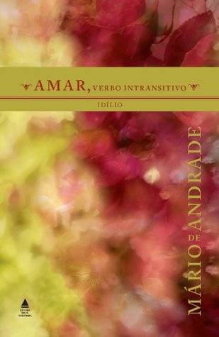 Amar, Verbo Intransitivo: Idílio