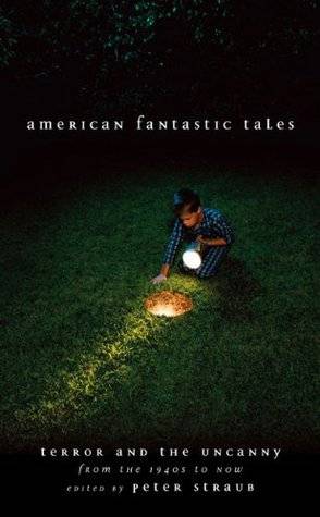 American Fantastic Tales: Terror and the Uncanny from the 1940's Until Now