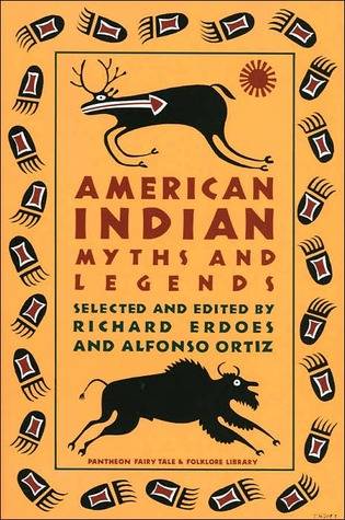American Indian Myths and Legends (Pantheon Fairy Tale and Folklore Library)