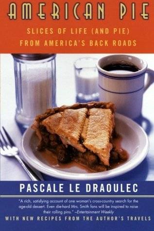 American Pie: Slices of Life (and Pie) from America's Back Roads