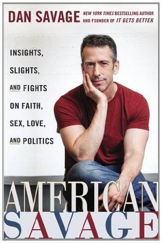 American Savage: Insights, Slights, and Fights on Faith, Sex, Love, and Politics