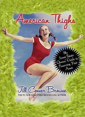 American Thighs: The Sweet Potato Queens' Guide to Preserving Your Assets