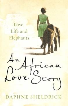 An African Love Story - Love, Life and Elephants