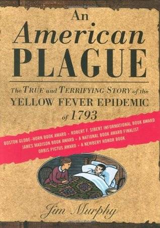 An American Plague: The True and Terrifying Story of the Yellow Fever Epidemic of 1793