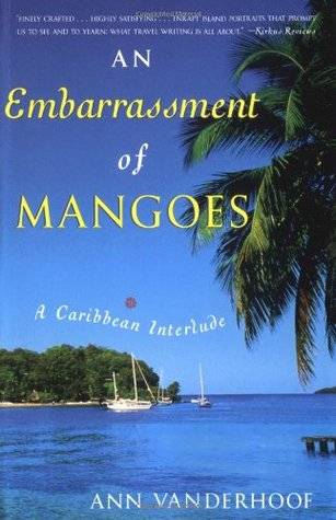 An Embarrassment of Mangoes: A Caribbean Interlude