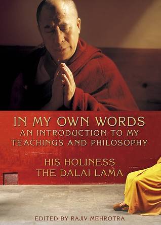 An Introduction to the Teachings and Philosophy of the Dalai Lama in His Own Words