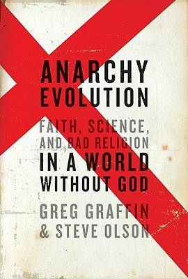 Anarchy Evolution: Faith, Science, and Bad Religion in a World Without God