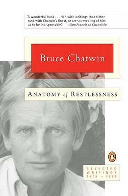 Anatomy of Restlessness: Selected Writings, 1969-1989