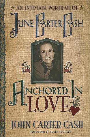 Anchored in Love: An Intimate Portrait of June Carter Cash