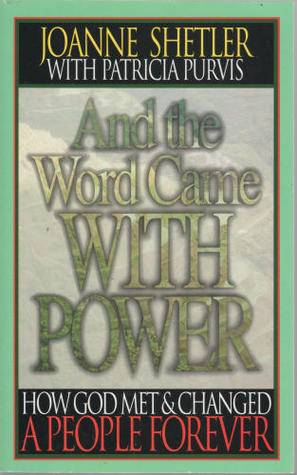 And the Word Came with Power: How God Met and Changed a People Forever