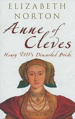 Anne of Cleves: Henry VIII's Discarded Bride