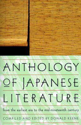 Anthology of Japanese Literature: From the Earliest Era to the Mid-Nineteenth Century