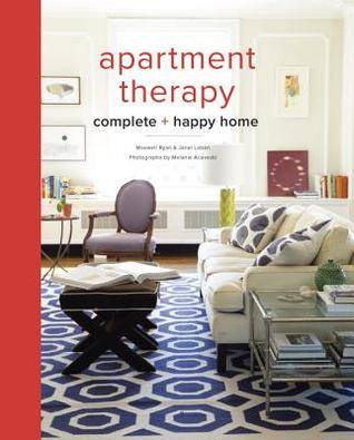 Apartment Therapy: Complete and Happy Home